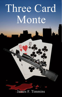 James Timmins — Three Card Monte