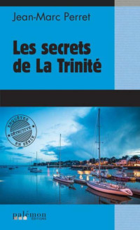 Jean-Marc Perret — Marc Renard T3 : Les secrets de La Trinité