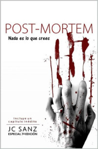 J. C. Sanz — Post mortem, nada es lo que crees