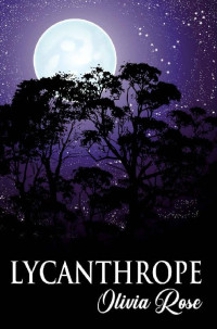 Olivia Rose — Lycanthrope