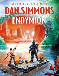 Dan Simmons — Endymion