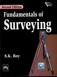 S. K. Roy — Fundamentals of Surveying, 2/e PB (1-625pp)