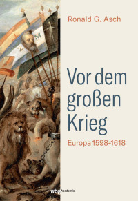 Asch., Ronald G. — Vor dem Großen Krieg