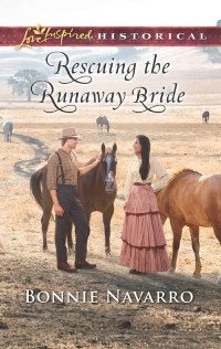 Bonnie Navarro — Rescuing the Runaway Bride