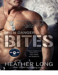 Heather Long [Long, Heather] — When Danger Bites (Bravo Team WOLF)
