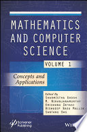 Sharmistha Ghosh, M. Niranjanamurthy, Krishanu Deyasi, Biswadip Basu Mallik, Santanu Das — Mathematics and Computer Science, Volume 1