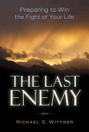 Michael Eugene Wittmer — The Last Enemy