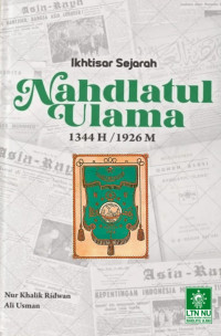 Nur Khalik Ridwan & Ali Usman — Ikhtisar Sejarah Nahdlatul Ulama 1344 H=1926 M
