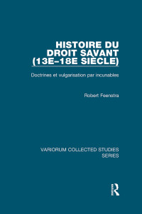 Robert Feenstra; — Histoire Du Droit Savant (13e18e Sicle)