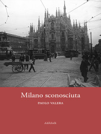 Paolo Valera — Milano sconosciuta