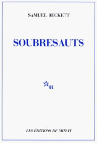 Beckett, Samuel — Soubresauts