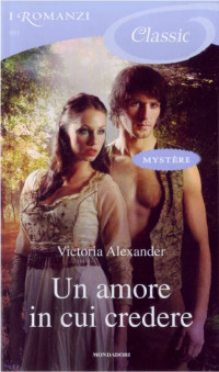 Victoria Alexander — Un amore in cui credere