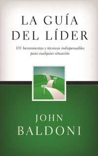 John Baldoni; — La gua del lder