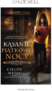 Chloe Neill — Wampiry z Chicagolandu: Kąsanie piątkowej nocy