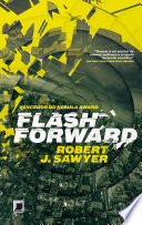 Robert J. Sawyer — Flash forward