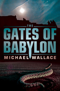 Wallace, Michael — The Gates of Babylon (Righteous Book 6)