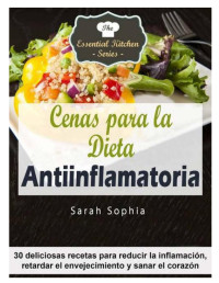 Sarah Sophia — Cenas para la Dieta Antiinflamatoria