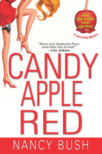 Bush, Nancy — Jane Kelly Mysteries 01-Candy Apple Red