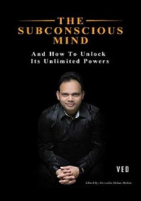 Ved Prakash — The Subconscious Mind: And How To Unlock Its Unlimited Powers