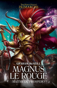 Graham McNeill — Magnus le Rouge : Maître de Prospero