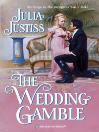 Julia Justiss [Justiss, Julia] — The Wedding Gamble