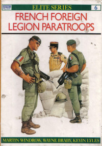 Martin Windrow — French Foreign Legion Paratroops