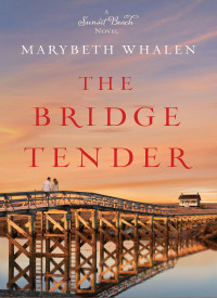 Marybeth Whalen; — The Bridge Tender