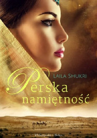 Laila Shukri — Perska namiętność