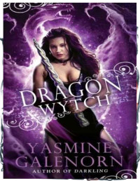 Yasmine Galenorn — Dragon Wytch