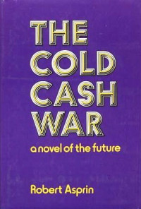 Robert Asprin — The Cold Cash War