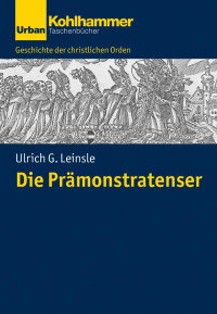 Ulrich Leinsle — Die Prämonstratenser