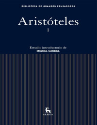 Aristóteles — Aristóteles I (Biblioteca Grandes Pensadores Gredos)