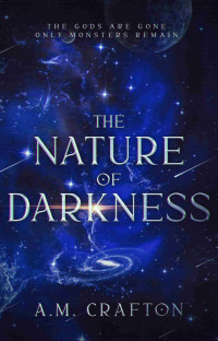 A.M. Crafton — The Nature of Darkness