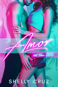 Shelly Cruz — Amor in the 305