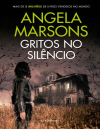 Angela Marsons — Gritos no silêncio