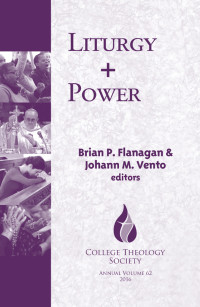 Flanagan, Brian P., Vento Johann M. — Liturgy & Power