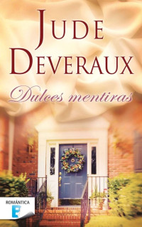 Jude Deveraux — Dulces mentiras