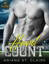 Ariana St. Claire — Hard Count: A F*** on the Football Field (Redemption Story)