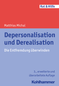 Matthias Michal — Depersonalisation und Derealisation