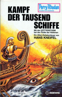 Kneifel, Hans — [Perry Rhodan - Planetenromane 0238] • Kampf der tausend Schiffe