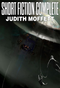 Judith Moffett — Short Fiction Complete