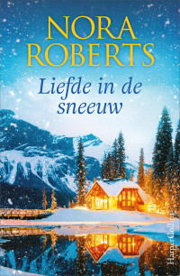 Nora Roberts — Liefde in de sneeuw
