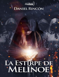 Daniel Rincón Prieto — La estirpe de Melínoe (Spanish Edition)