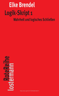 Elke Brendel — Logik-Skript 1. Wahrheit und logisches Schließen