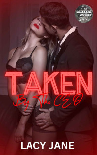Lacy Jane — Taken by the CEO (Obsessed Alphas #6)