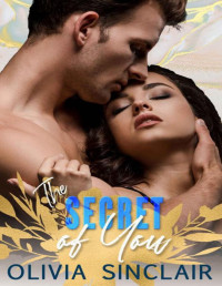 Olivia Sinclair — The Secret of You: A Military Marriage of Convenience Romance