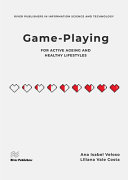 Ana Isabel Veloso, Liliana Vale Costa — Game-Playing for Active Ageing and Healthy Lifestyles