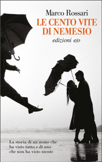 Marco Rossari — Le cento vite di Nemesio