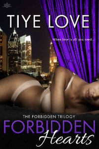 Tiye Love — Forbidden Hearts (Forbidden Trilogy Book 3)