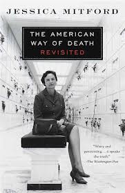 Jessica Mitford — The American Way of Death Revisited